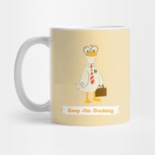 Keep On Ducking Working Duck Mug